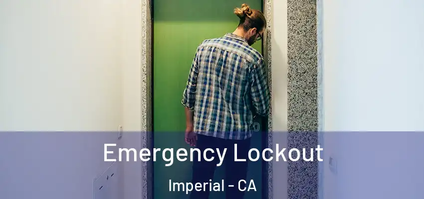  Emergency Lockout Imperial - CA