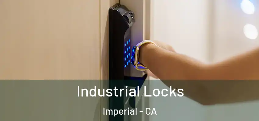  Industrial Locks Imperial - CA