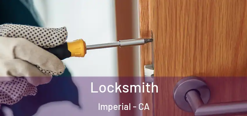  Locksmith Imperial - CA
