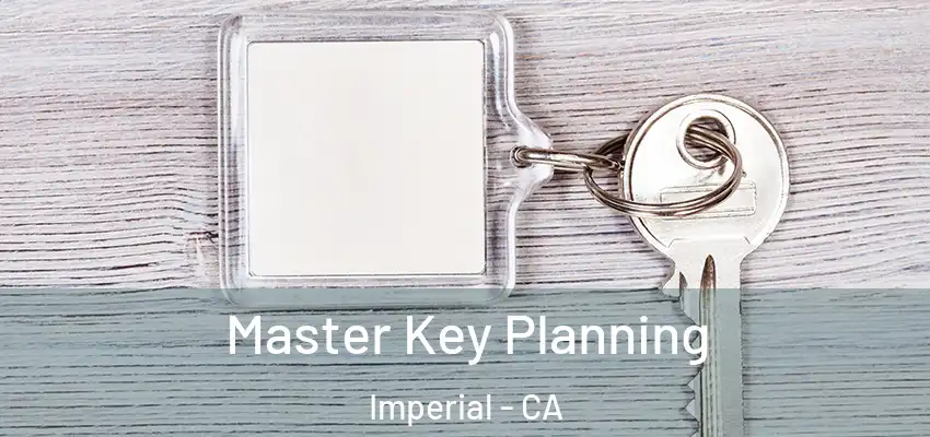  Master Key Planning Imperial - CA