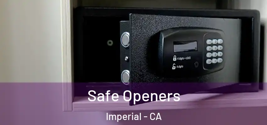 Safe Openers Imperial - CA